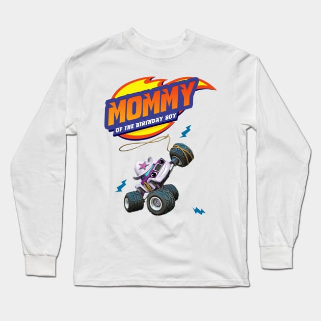 Mommy - Blaze and The Monster Machines Long Sleeve T-Shirt by SusieTeeCreations